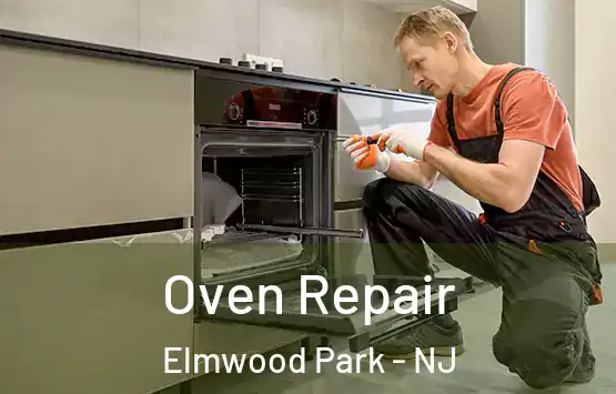  Oven Repair Elmwood Park - NJ