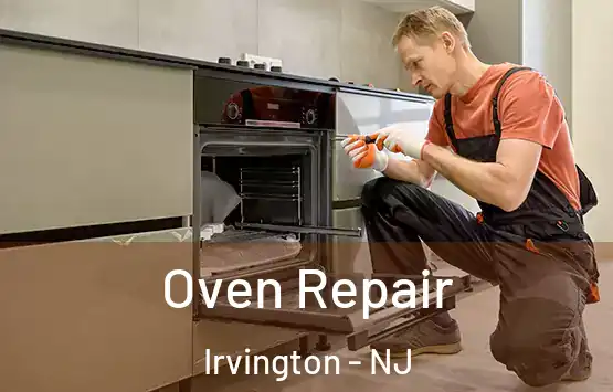  Oven Repair Irvington - NJ