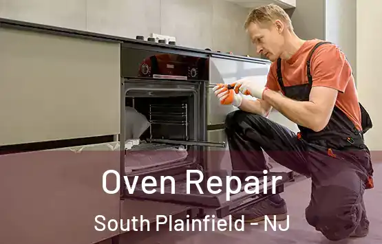  Oven Repair South Plainfield - NJ