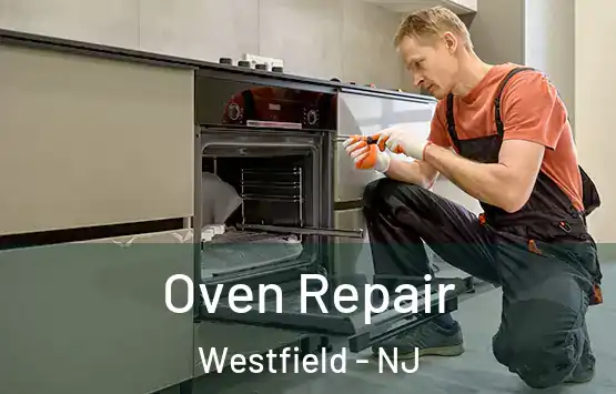  Oven Repair Westfield - NJ
