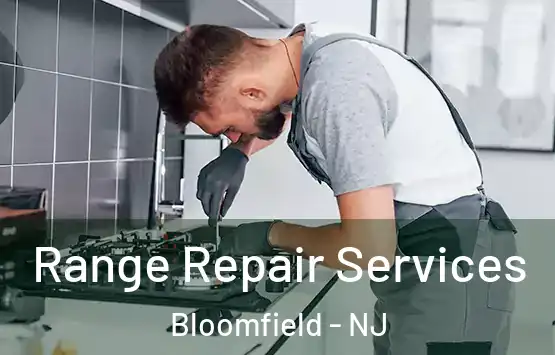  Range Repair Services Bloomfield - NJ