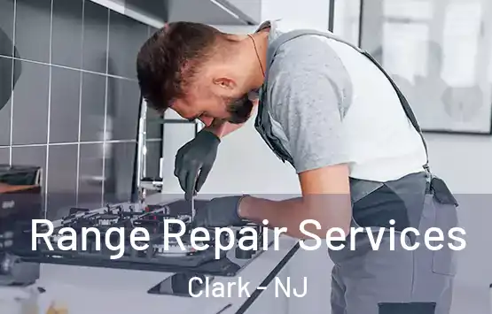  Range Repair Services Clark - NJ