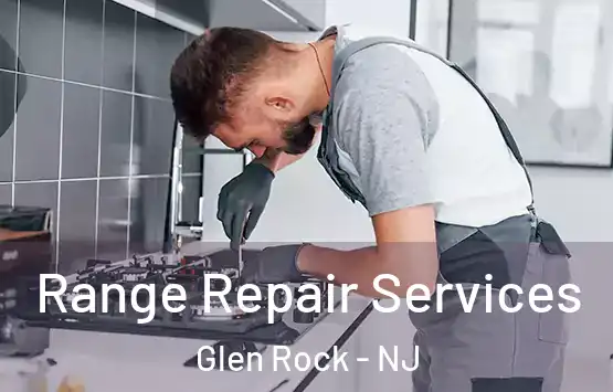  Range Repair Services Glen Rock - NJ