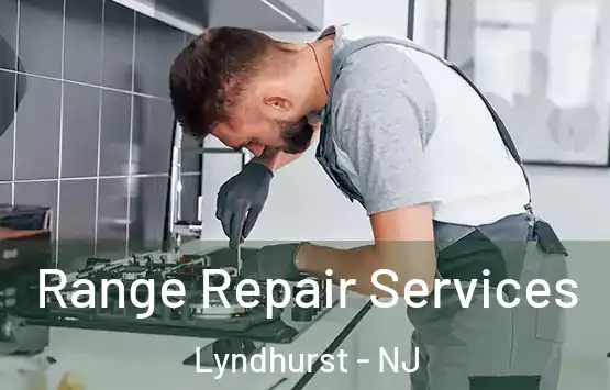  Range Repair Services Lyndhurst - NJ