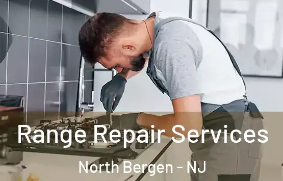  Range Repair Services North Bergen - NJ