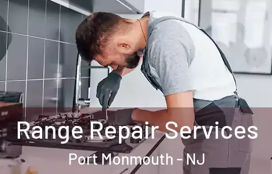  Range Repair Services Port Monmouth - NJ