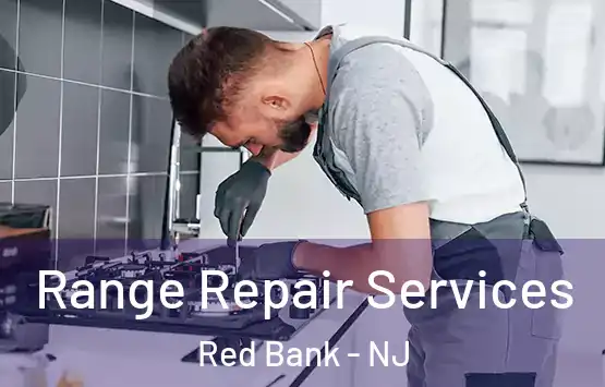 Range Repair Services Red Bank - NJ