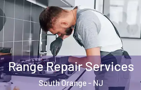  Range Repair Services South Orange - NJ