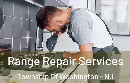  Range Repair Services Township Of Washington - NJ