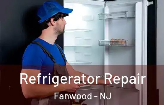  Refrigerator Repair Fanwood - NJ