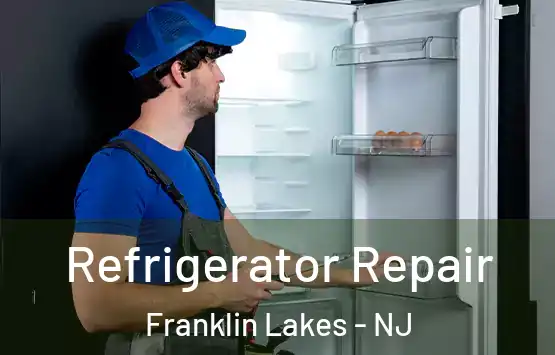  Refrigerator Repair Franklin Lakes - NJ