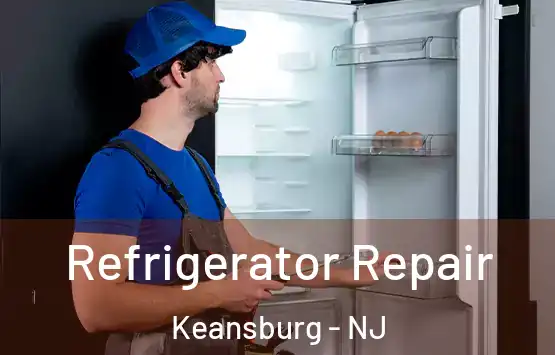 Refrigerator Repair Keansburg - NJ