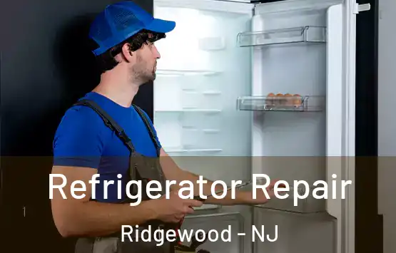  Refrigerator Repair Ridgewood - NJ