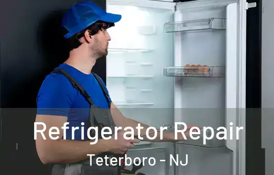  Refrigerator Repair Teterboro - NJ