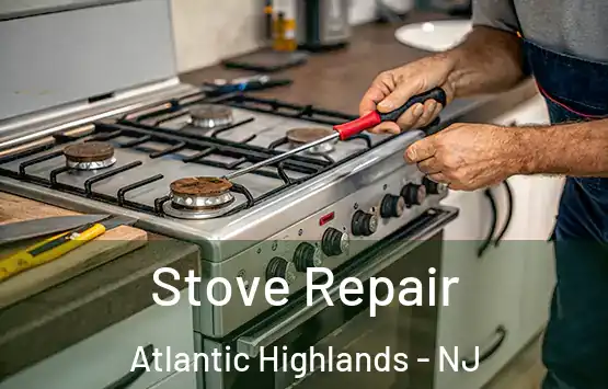  Stove Repair Atlantic Highlands - NJ