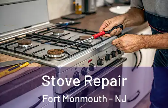  Stove Repair Fort Monmouth - NJ