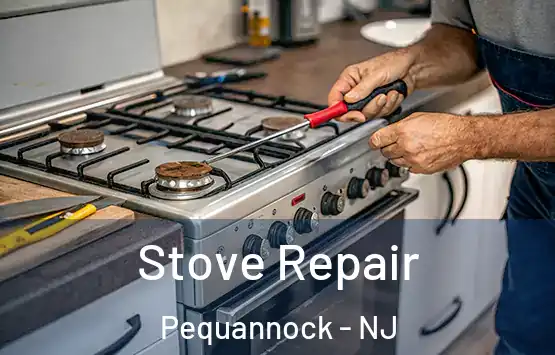  Stove Repair Pequannock - NJ