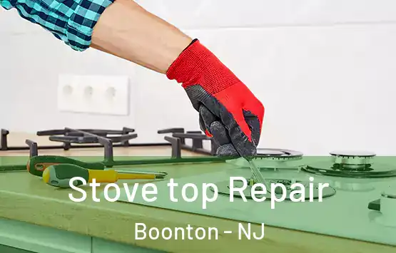  Stove top Repair Boonton - NJ