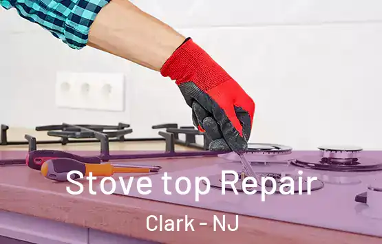  Stove top Repair Clark - NJ