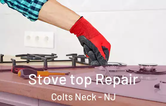  Stove top Repair Colts Neck - NJ
