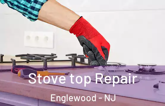  Stove top Repair Englewood - NJ