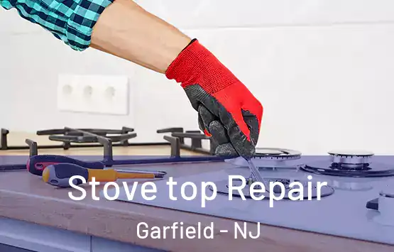  Stove top Repair Garfield - NJ
