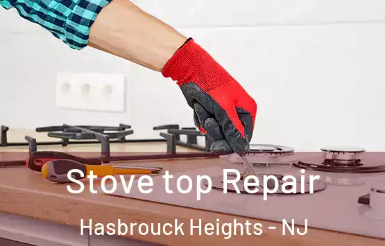  Stove top Repair Hasbrouck Heights - NJ