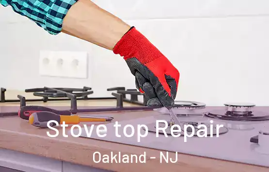  Stove top Repair Oakland - NJ