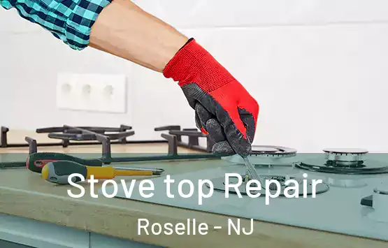  Stove top Repair Roselle - NJ