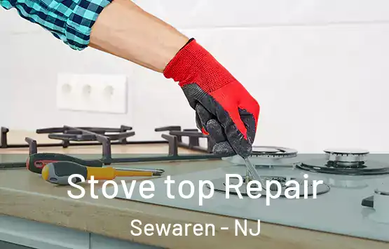  Stove top Repair Sewaren - NJ