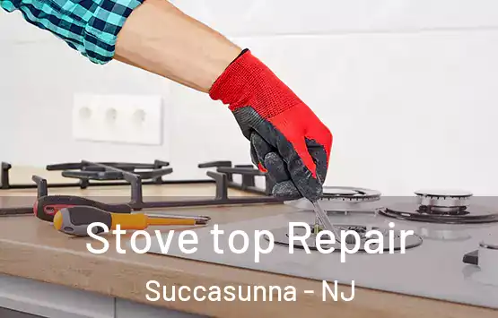  Stove top Repair Succasunna - NJ
