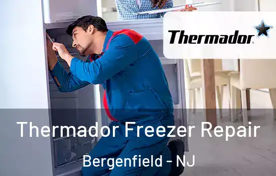  Thermador Freezer Repair Bergenfield - NJ