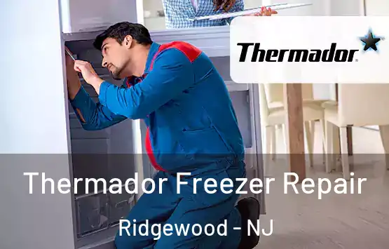  Thermador Freezer Repair Ridgewood - NJ