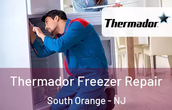  Thermador Freezer Repair South Orange - NJ