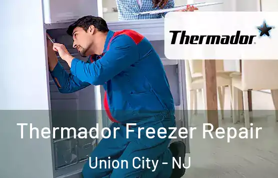  Thermador Freezer Repair Union City - NJ