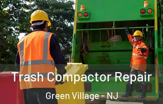  Trash Compactor Repair Green Village - NJ