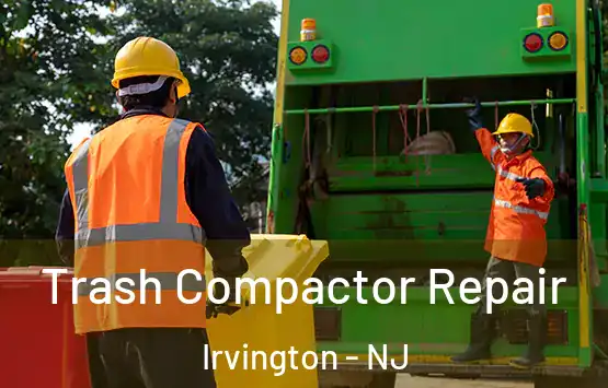  Trash Compactor Repair Irvington - NJ