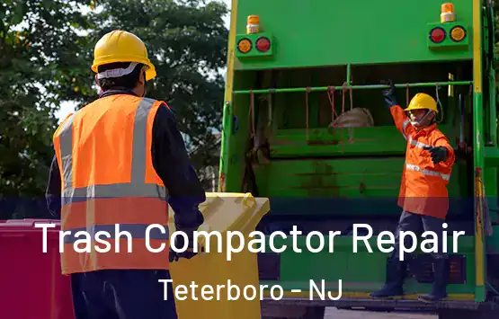  Trash Compactor Repair Teterboro - NJ