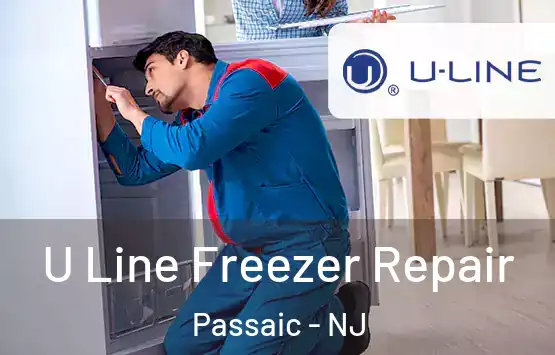  U Line Freezer Repair Passaic - NJ