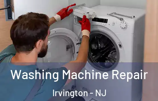  Washing Machine Repair Irvington - NJ