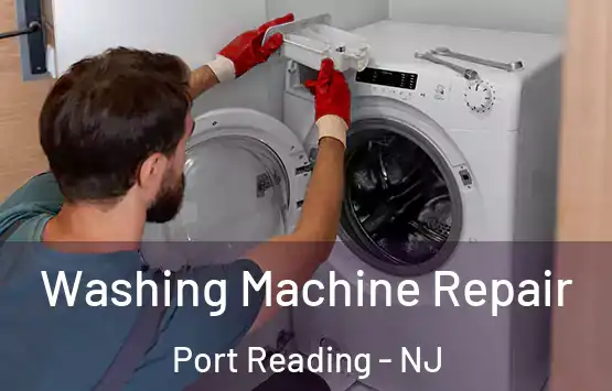  Washing Machine Repair Port Reading - NJ