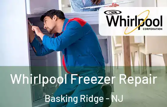  Whirlpool Freezer Repair Basking Ridge - NJ