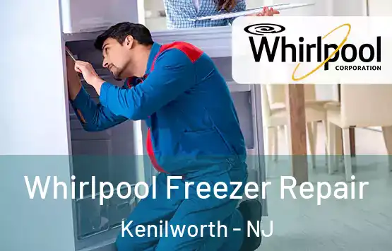  Whirlpool Freezer Repair Kenilworth - NJ