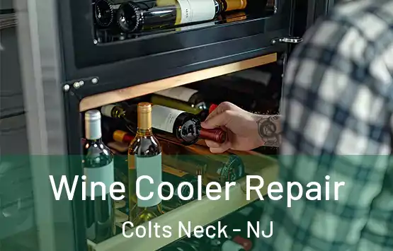  Wine Cooler Repair Colts Neck - NJ