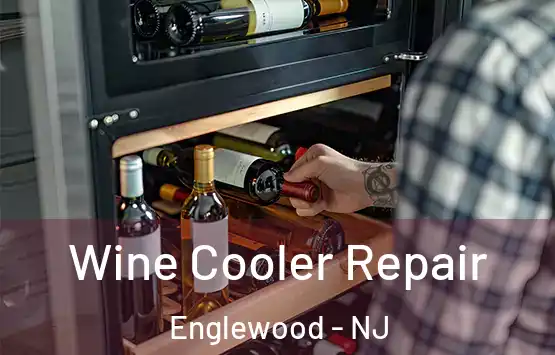  Wine Cooler Repair Englewood - NJ