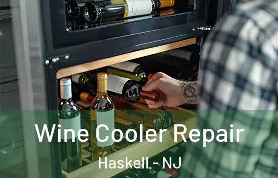  Wine Cooler Repair Haskell - NJ