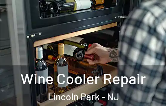  Wine Cooler Repair Lincoln Park - NJ