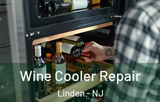  Wine Cooler Repair Linden - NJ