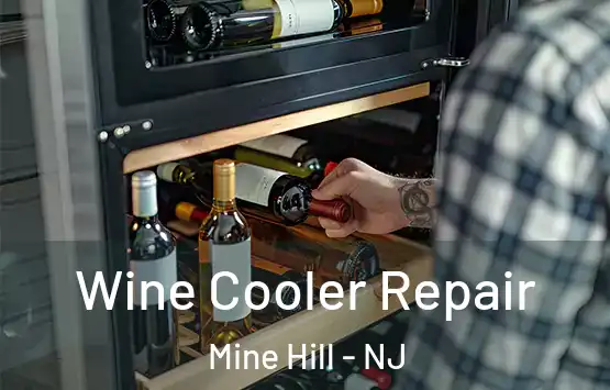  Wine Cooler Repair Mine Hill - NJ