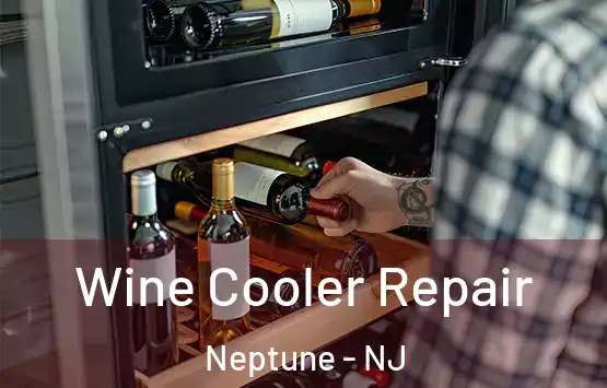  Wine Cooler Repair Neptune - NJ